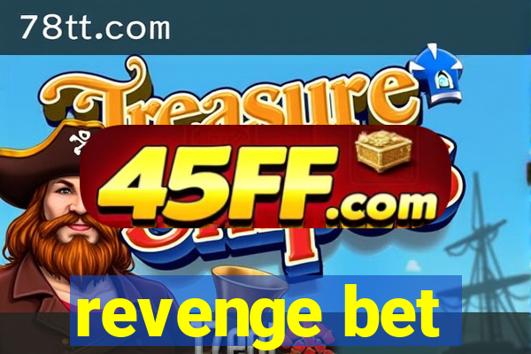 revenge bet